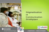 Stigmatisation et Communication Stratégique. Objectifs de la session A la fin de cette session, les participants doivent être capables de : Déterminer.
