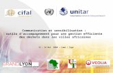 Communication et sensibilisation : outils daccompagnement pour une gestion efficiente des déchets dans les villes africaines 12 – 16 Mai 2008 – Lomé