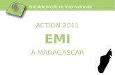 Entraide Médicale Internationale ACTION 2011 EMI À MADAGASCAR.