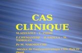 CAS CLINIQUE M.AISSAOUI – Y. ZMIRI F.CHEMANEDJI – H.SAOULA – W. TAMOUZA Pr M. NAKMOUCHE service de Gastrœntérologie CHU Bab El Oued.