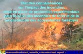 GIS Incendies de Forêt, Marseille, 4 décembre 2002, exposé 11 Etat des connaissances sur limpact des incendies, mise en place de protocoles expérimentaux.