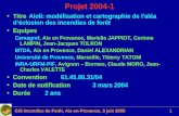 GIS Incendies de Forêt, Aix-en-Provence, 3 juin 20051 Projet 2004-1 TitreAioli: modélisation et cartographie de l'aléa déclosion des incendies de forêt.