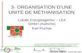 Certifié ISO 14001 3- ORGANISATION DUNE UNITÉ DE MÉTHANISATION Lokale Energieagentur – LEA GmbH (Autriche) Karl Puchas Le contenu de ce document n'engage.