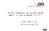 « Comment assurer des transitions de qualité vers des emplois verts ? » Anne PANNEELS 28 septembre 2010.