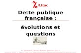 Dette publique française : évolutions et questions Attac R. Joumard, Attac Rhône, janvier 2012 données INSEE et figures Excel sous