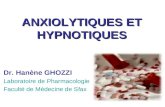 ANXIOLYTIQUES ET HYPNOTIQUES Dr. Hanène GHOZZI Laboratoire de Pharmacologie Faculté de Médecine de Sfax.
