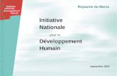 1 Initiative Nationale pour le Développement Humain septembre 2005 Royaume du Maroc.