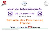 FEM&FIOM – Journée Internationale de la Femme – Retraite Femme en France – 10 mars 2011 1 Journée Internationale de la Femme 10 mars 2011 Retraite des.
