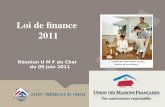 Loi de finance 2011 Lexpérience qui donne vie aux projets de vos clients ! Réunion U M F du Cher du 09 juin 2011.