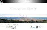 Conception, usages et évaluation de maquettes en 3D Pierre Maurel Formation 17 février 2009 - Mèze Territoires, Environnement, Télédétection et Information.