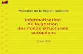 Juin 2000page 1 Informatisation de la gestion des Fonds structurels européens Ministère de la Région wallonne Informatisation de la gestion des Fonds structurels.