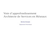 Voie dapprofondissement Architecte de Services en Réseaux Michel Simatic Département Informatique.