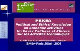 PEKEA Political and Ethical Knowledge on Economic Activities Un Savoir Politique et Ethique sur les Activités Economiques Club des Gouvernements Locaux.