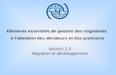 1 Eléments essentiels de gestion des migrations à lattention des décideurs et des praticiens Section 2.3 Migration et développement.