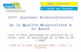 15 èmes Journées Internationales de la Qualité Hospitalière & en Santé sous le haut patronage du ministre de la santé, avec le parrainage de la HAS et.