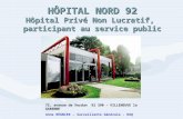 HÔPITAL NORD 92 Hôpital Privé Non Lucratif, participant au service public 75, avenue de Verdun 92 390 – VILLENEUVE la GARENNE Anne RÉGNIER – Surveillante.