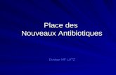 Place des Nouveaux Antibiotiques Docteur MF LUTZ.