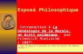 Exposé Philosophique Introduction à La Généalogie de la Morale, un écrit polémique par Friedrich Nietzsche ( 1887). « Que de sang et d'horreur au fond.