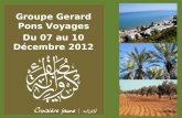 Groupe Gerard Pons Voyages Du 07 au 10 Décembre 2012.