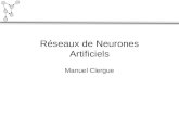 Réseaux de Neurones Artificiels Manuel Clergue. Introduction Définition Contexte Scientifique Historique Fondements Biologiques.
