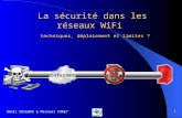 Remzi KECEBAS & Mickael FOREY 1 Internet La sécurité dans les réseaux WiFi techniques, déploiement et limites ?