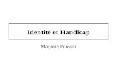 Identité et Handicap Marjorie Poussin. Introduction Lidentité : phénomène complexe Limportance de lidentité : Touche pas à mon identité. Nombreuses recherches,