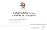 Professeur Pascale FRIANT-MICHEL > Faculté de Pharmacie Pascale.Friant@cbt.uhp-nancy.fr ASSOCIATION entre caractères qualitatifs.