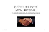 JL20081 OSER UTILISER MON RESEAU (non décideurs, non recruteurs)