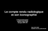 Le compte rendu radiologique et son iconographie Mars 2012 DES Module exercice professionnel S Neuenschwander Institut Curie Paris Groupe SFR CR.