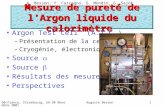 D0-France, Strasbourg, 29-30 Novembre 2001Auguste Besson1 Mesure de pureté de lArgon liquide du calorimètre Argon Test Cell (A.T.C.) –Présentation de la.