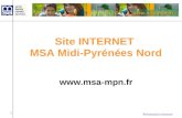 Www.msa-mpn.fr Présentation Internet 1 Site INTERNET MSA Midi-Pyrénées Nord .