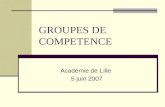 GROUPES DE COMPETENCE Académie de Lille 5 juin 2007.