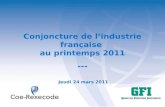Conjoncture de lindustrie française au printemps 2011 --- Jeudi 24 mars 2011.
