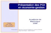 Académie de Martinique 2008 Présentation : Monique Jacques-Philippe & Laurence Pitoiset Appui technique : Gilbert Bavier Présentation des PGI en économie-gestion.