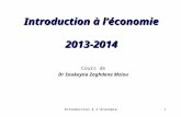 Introduction à léconomie 2013-2014 Cours de Dr Soukeyna Zaghdene Mziou 1Introduction à l'économie.