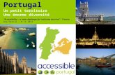Portugal Un petit territoire Une énorme diversité Accessibility – a new challenge for inclusive tourism - Treviso Ana Garcia | 6-11-2012.