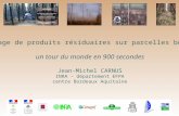 Epandage de produits résiduaires sur parcelles boisées un tour du monde en 900 secondes Jean-Michel CARNUS INRA - département EFPA centre Bordeaux Aquitaine.