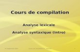 24 septembre 2007Cours de compilation 3 - Intranet1 Cours de compilation Analyse lexicale Analyse syntaxique (intro)