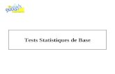Tests Statistiques de Base. 2 Test statistique : Test dhypothèse Objectif : Aide à la décision en réduisant la part de subjectivité Teste des hypothèses.