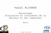 Haiel ALCHAAR Neurologue Évaluation et Traitement de la Douleur et des Céphalées Nice Nice 14/12/10 Centre Régina.