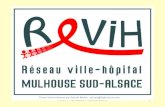 1ReVIH-Mulhouse / ICONE 2009. 2 EVALUATION DE LIMPACT DUNE STRATEGIE DEDUCATION A LA SANTE paramètres bio-cliniques et facteurs de vulnérabilité sociale.