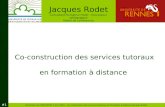 Séminaire du CNED EIFAD 7 juin 2010 – Co-construction des services tutoraux en formation à distance Jacques Rodet #1 Co-construction des services tutoraux.