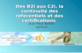 SDTICE Des B2i aux C2i, la continuité des référentiels et des certifications Jean-Paul Bellier SDTICE.