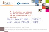 Évolution du décret du 14 novembre 1988 et de la publication UTE C 18-510 Christian ATLANI - GIMELEC Jean-Louis POYARD - INRS.