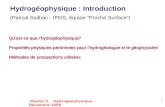 Master 2 - Hydrogéophysique - Décembre 2008 1 Quest-ce que lhydrogéophysique? Propriétés physiques pertinentes pour lhydrogéologue et le géophysicien Méthodes.