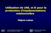 Utilisation de UML et B pour la production d'implémentations relationnelles Régine Laleau Centre d'Étude et de Recherche en Informatique du CNAM Institut.