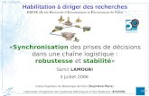 HDR – 3 juillet 2006 «Synchronisation des prises de décisions dans une chaîne logistique : robustesse et stabilité» Habilitation à diriger des recherches.