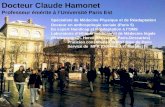 Docteur Claude Hamonet Professeur émérite à lUniversité Paris Est Spécialiste de Médecine Physique et de Réadaptation Docteur en anthropologie sociale.