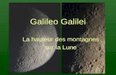 Galileo Galilei La hauteur des montagnes sur la Lune.