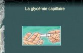 La glycémie capillaire Définition «Pratiquer la surveillance glycémique,cest mesurer une glycémie capillaire afin doptimiser un traitement en adaptant.
